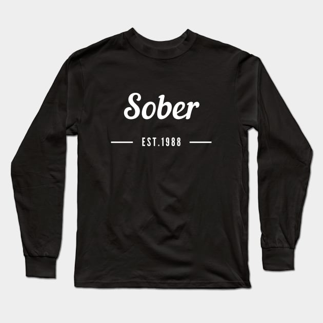 Sober Since 1988 - Sober Gifts Men Women Long Sleeve T-Shirt by RecoveryTees